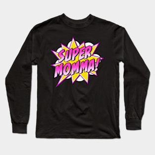 Super Momma Comic Book Superhero Mother's Day Long Sleeve T-Shirt